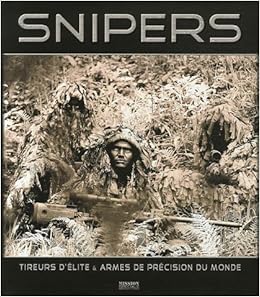 Amazon Fr Snipers Tireurs D Elite Et Armes De Precision Du Monde Mission Speciale Productions Collectif Poulet Philippe Bosilo Bruno Livres Amazon Fr Snipers Tireurs D Elite Et Armes De Precision Du Monde Mission Speciale Productions Collectif Poulet Philippe Bosilo Bruno Livres