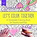 Let's Color Together: A Shareable Coloring Book for Parents and Kids (Adult Coloring Books) by Margaret Peot
