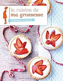 La  cuisine de ma grossesse