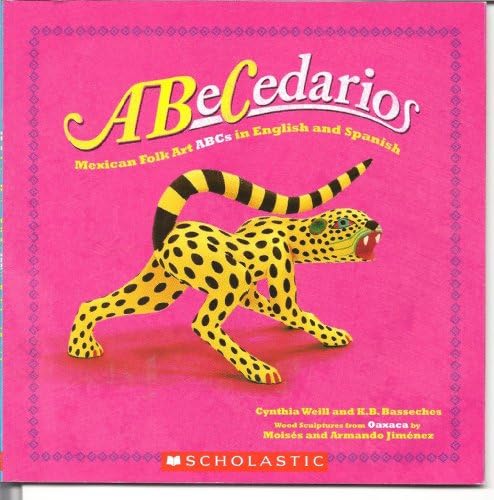 ABeCedarios: Mexican Folk Art ABCs in English and Spanish (First