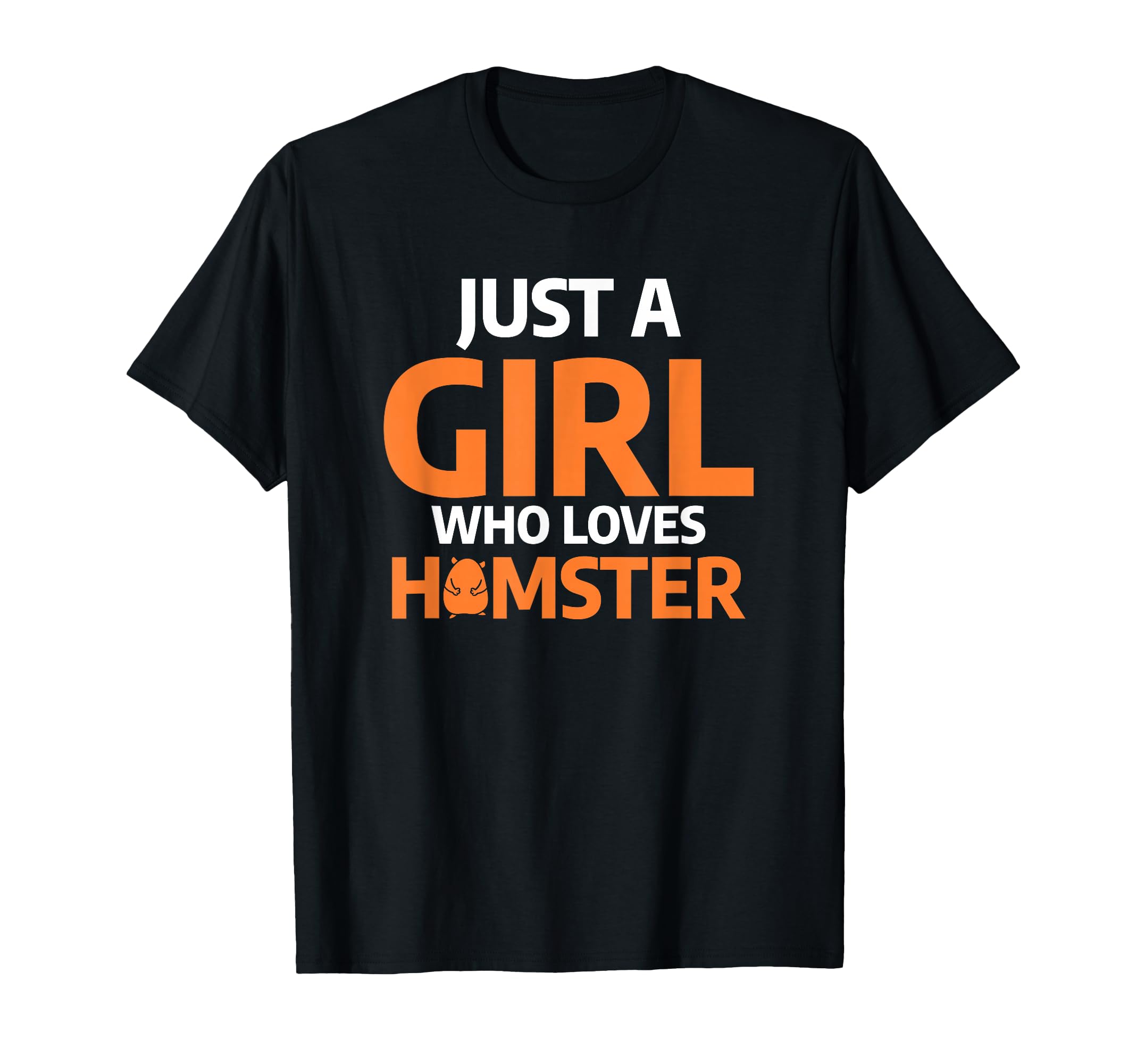 Just A Girl Who Loves Hamster Funny Pet Animal Hamsters T-Shirt