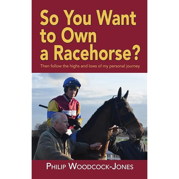 Horse Racing Manual （英国競馬入門） Horse Racing Manual: The in-depth guide to owning, training