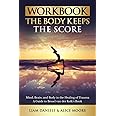 Workbook: The Body Keeps the Score: Brain, Mind, and Body in the Healing of Trauma (Healing Books)