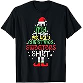 It's Too Hot for Ugly Christmas Shirt Funny Xmas Men Women T-Shirt