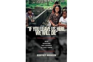 "If You Leave Us Here, We Will Die": How Genocide Was Stopped in East Timor