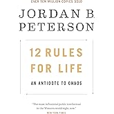 12 Rules for Life: An Antidote to Chaos
