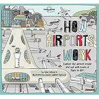 How Airports Work (Lonely Planet Kids)