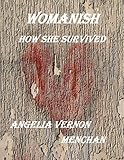 WOMANISH: How She Survived