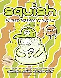 Squish #7: Deadly Disease of Doom