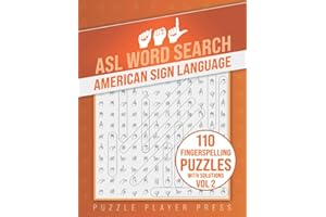 ASL Word Search American Sign Language -110 Fingerspelling Puzzles with Solutions Vol 2: American Sign Language Alphabet Word Search Games for Signing Learning Practice