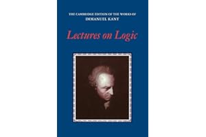 Lectures on Logic (The Cambridge Edition of the Works of Immanuel Kant)