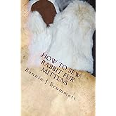 How to Sew Rabbit Fur Mittens (Fur Crafting: A Forgotten Tradition)