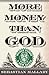More Money Than God: Hedge Funds and the Making of a New Elite