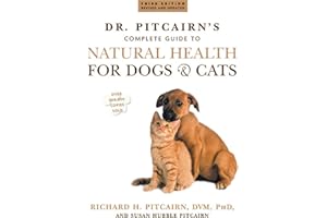Dr. Pitcairn's Complete Guide to Natural Health for Dogs & Cats