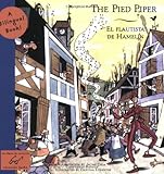 El The Pied Piper / Flautista de Hamelin: A Bilingual Book (Bilingual Fairy Tales)