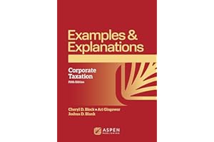 Examples & Explanations for Corporate Taxation (Examples & Explanations Series)