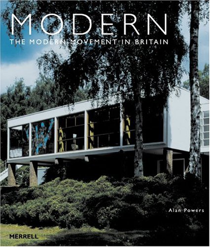 Modern: The Modern Movement In Britain by 
