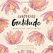 Everyday Gratitude: Inspiration for Living Life as a Gift by A Network for Grateful Living, Kristi Nelson