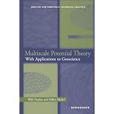 Multiscale Potential Theory: With Applications to Geoscience (Applied and Numerical Harmonic Analysis)