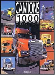 Les  camions en 1000 photos