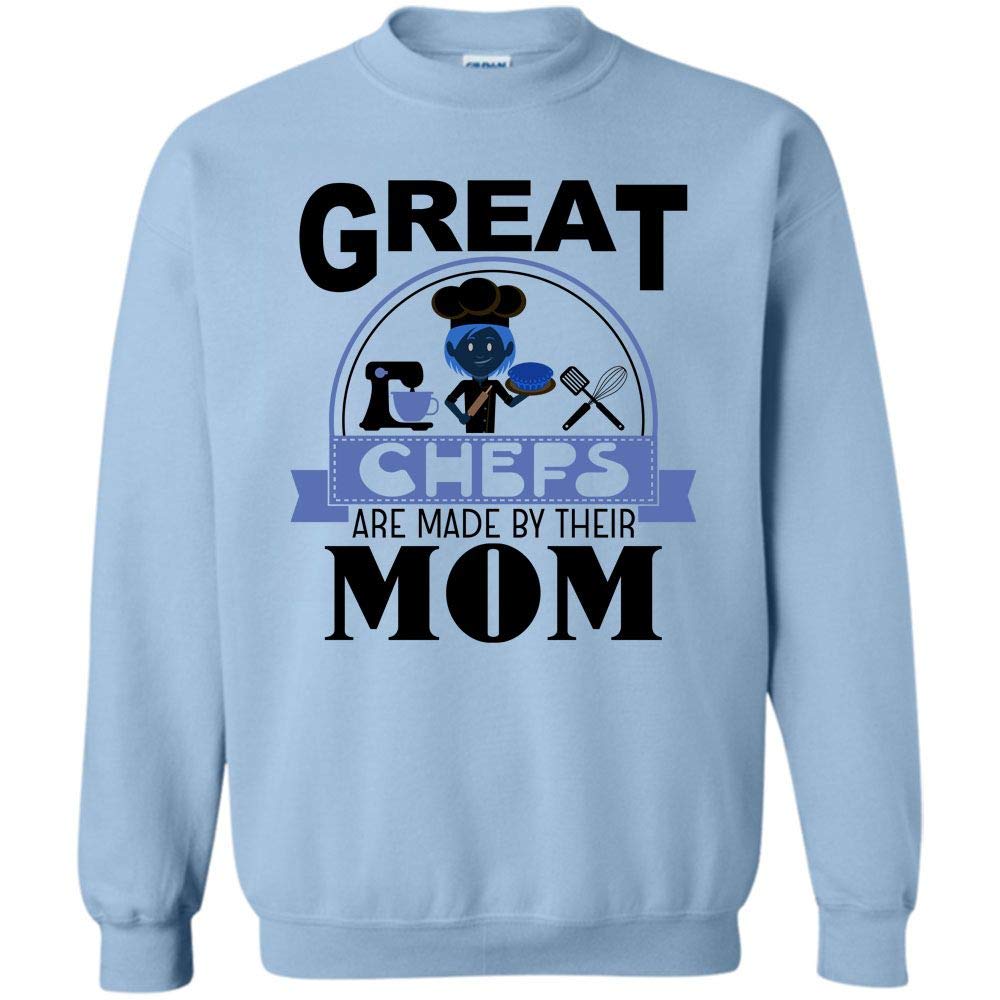 Gift For Mom T Shirt Great Chefs Are Made By Their Mom 