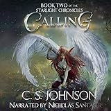 Calling: The Starlight Chronicles, Volume 2 by 