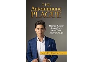 The Autoimmune Plague: How to Regain Sovereignty Over Your Body and Life