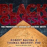 Black Genesis: The Prehistoric Origins of Ancient Egypt by
