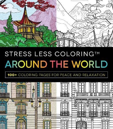 Download Stress Less Coloring - Around the World: 100+ Coloring Pages for Peace and Relaxation Download Stress Less Coloring - Around the World: 100+ Coloring Pages for Peace and Relaxation