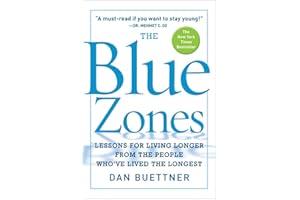 The Blue Zones: Lessons for Living Longer From the People Who've Lived the Longest