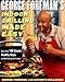 George Foreman's Indoor Grilling Made Easy: More Than 100 Simple, Healthy Ways to Feed Family and Friends primary