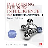 Delivering Business Intelligence with Microsoft SQL Server 2016, Fourth Edition