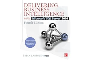 Delivering Business Intelligence with Microsoft SQL Server 2016, Fourth Edition