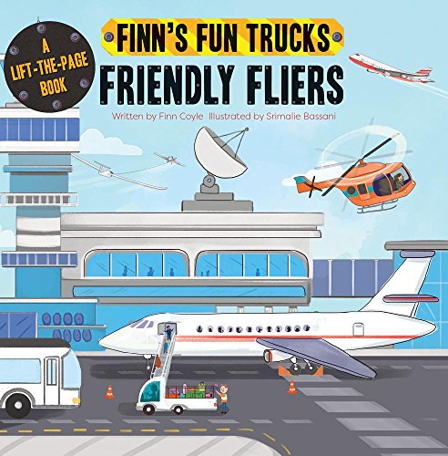 Friendly Fliers: A Lift-the-Page Truck Book (Finn's Fun Trucks)