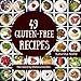 49 Gluten-Free Recipes: Gluten-Free Recipe Book Series by 