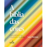 A bíblia das cores: o guia definitivo das cores na arte e no design
