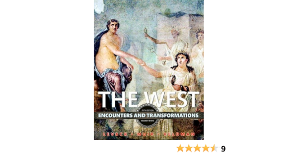 Amazon Com The West Encounters And Transformations Volume 1 5th Edition 9780134260280 Levack Brian Muir Edward Veldman Meredith Books