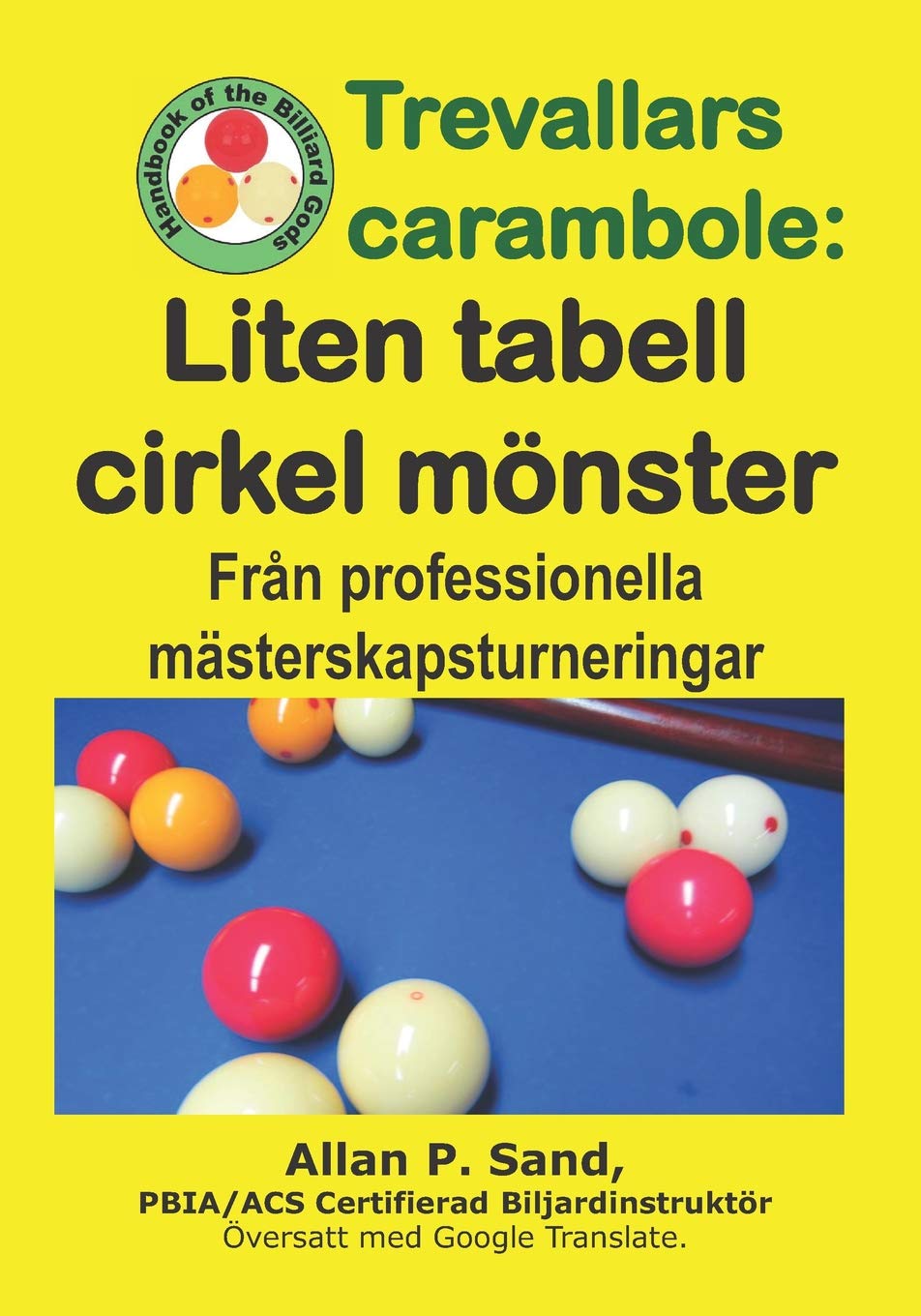 Trevallars Carambole Liten Tabell Cirkel Monster Fran