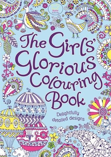 Ebook The Girls' Glorious Colouring Book: Delightfully Detailed Designs<br />[W.O.R.D]