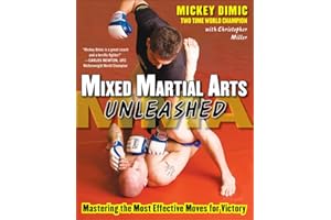 Mixed Martial Arts Unleashed: Mastering the Most Effective Moves for Victory