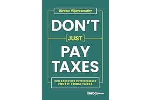 Don't Just Pay Taxes: How Conscious Entrepreneurs Profit from Taxes