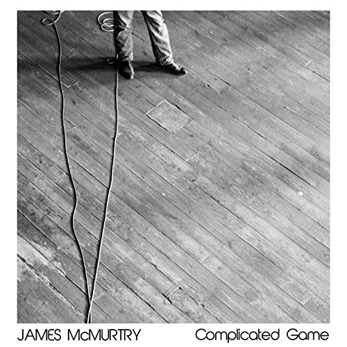 James McMurtry - Complicated Game