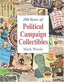 200 Years of Political Campaign Collectibles by