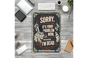 End of Life Planner Organizer Binder, Final Wishes Book, Sorry It's Your Problem Now after Death Planner Organizer Notebook f