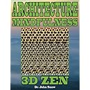 Architecture Mindfulness 3d Zen Volume 1 Dr John Snow - 