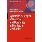 Dynamics, Strength of Materials and Durability in Multiscale Mechanics (Advanced Structured Materials, 137)