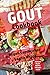 Gout Cookbook : Vegan Sandwiches - Vegan Wraps - 50 Plant Based Recipes for Gout Relief by Peter V, HR Research Alliance