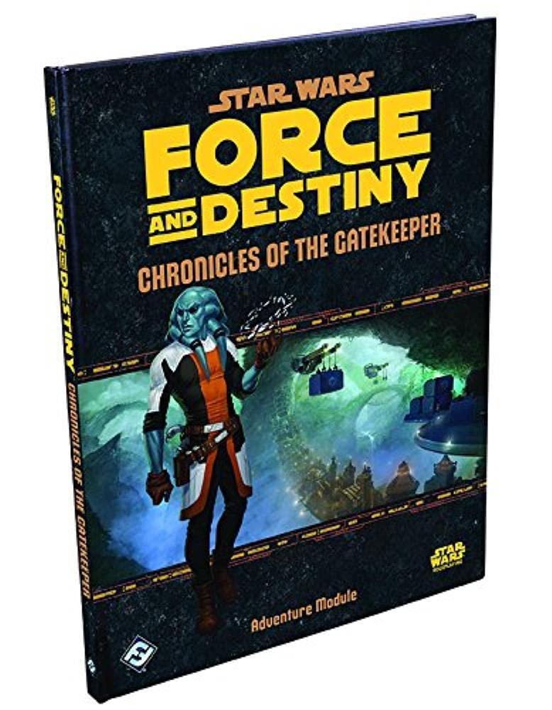 Star Wars: Force and Destiny: Chronicles of The Gatekeeper Adventure