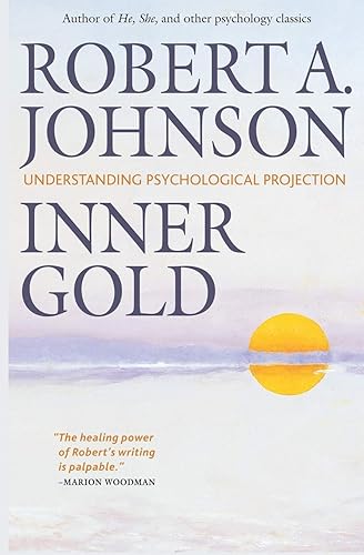 Download Inner Gold: Understanding Psychological Projection PDF