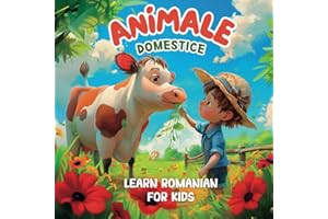 Animale Domestice Learn Romanian for Kids: Romanian-English Illustrated Book with Cute Domestic Animals | First Words for Beg